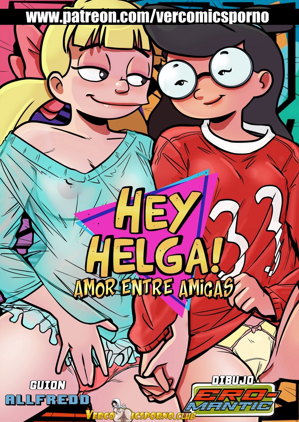 Hey Helga! Amor entre amigas :(Ero-Mantic) {Hey Arnold!} [Español] [VCP]